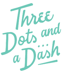 Three Dots and a Dash